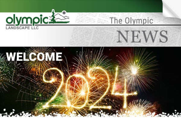 Newsletter - Olympic Landscape LLC serving Tacoma, WA and Puget Sound