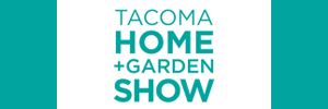 Tacoma Home & Garden Show - Tacoma, WA